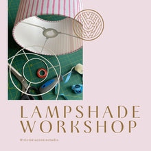 Load image into Gallery viewer, Lampshade making class - Monday 28th October